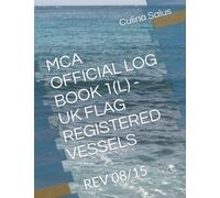 MCA OFFICIAL LOG BOOK 1(L) - UK FLAG REGISTERED VESSELS: REV 08/15