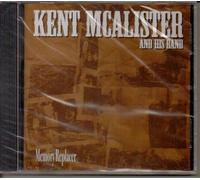 Mcalister, Kent & His Band - Memory Replacer