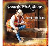 Mcanthony, George - Dust of My Boots