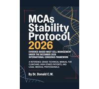 MCAS STABILITY PROTOCOL: A Reference-Grade Technical Manual for Clinicians, High-Stakes Patients, and Legal- Medical Professionals (The ED Syndrome Complete Guide Series)