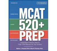 MCAT 520+ Prep: Integrated Practice Tests & High-Yield Review for Top Scorers
