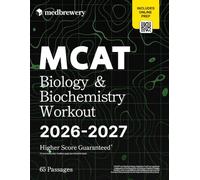 MCAT Biology & Biochemistry Workout 2026-2027: 65 Passages for the New Bio-Biochem Section (MedBrewery 528 MCAT Prep Series)