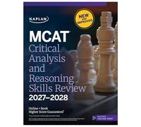 MCAT Critical Analysis and Reasoning Skills Review 2027-2028: Online + Book (Kaplan Test Prep)