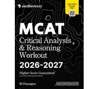 MCAT Critical Analysis & Reasoning Workout 2026-2027: 50 MCAT-Style Passages and 306 Practice Questions for the New CARS Section (MedBrewery 528 MCAT Prep Series)