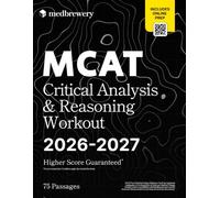 MCAT Critical Analysis & Reasoning Workout: 75 CARS Passages with Full Explanations (2026-2027) (MedBrewery 528 MCAT Prep Series)