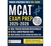 MCAT® Exam Prep: The Strategic Guide to the New MCAT Focus | 3,000+ Practice Questions, 10 Full-Length Tests, Proven Strategies & Stress-Free Study Plan for a 515+ Score