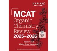 MCAT Organic Chemistry Review 2025-2026: Online + Book (Kaplan Test Prep)