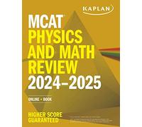 MCAT Physics and Math Review 2024-2025: Online + Book (Kaplan Test Prep)