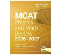 MCAT Physics and Math Review 2026-2027 by Kaplan Test Prep - 9781506297491