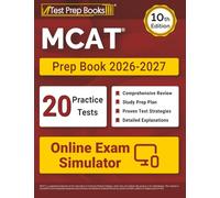 MCAT Prep Book 2026-2027: 20 Full-Length Practice Tests + MCAT Study Guide + Online Exam Simulator: [10th Edition]