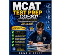 MCAT Test prep book: Complete Review of Biological Sciences, Chemistry, Physics, and Critical Analysis with 600+ Practice Questions and Expert Tips