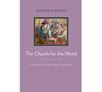 The Church for the World: A Theology of Public Witness - Paperback / softback NE