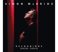 Simon McBride - The Recordings: 2020 - 2025
