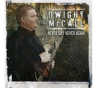 Mccall, Dwight - Never Say Never Again