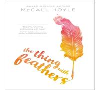 McCall Hoyle The Thing with Feathers Paperback Book McCall Hoyle Multicolor
