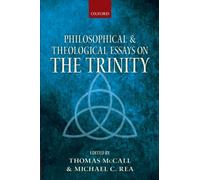 McCall - Philosophical and Theological Essays on the Trinity - New har - J555z