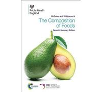 McCance and Widdowson's the Composition of Foods( Seventh Summary Edition)[MCCANCE & WIDDOWSONS THE COMPO][Paperback]