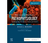 McCance & Huether's Pathophysiology : The Biologic Basis for Disease in Adults and Children