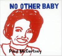 Mccartney Paul - No Other Baby, 2 / Fabulous / Brown Eyed Handsome