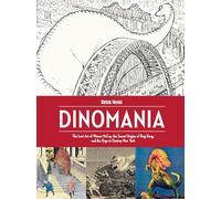McCay, Winsor - Dinomania: The Lost Art of Winsor McCay, The Secret Origins o