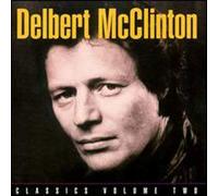 Mcclinton, Delbert - Classics 2: Plain From the Heart