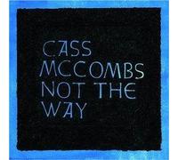 McCombs, Cass - Not The Way