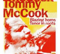 McCook, Tommy - Blazing Horns/Tenor In Roots
