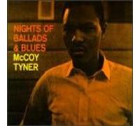Mccoy Tyner - Nights of Ballads & Blues
