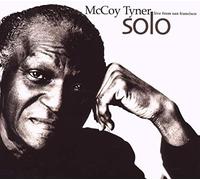McCoy Tyner - Solo: Live From San Francisco