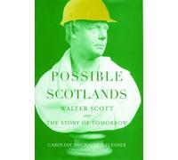 McCracken-Flesher - Possible Scotlands Walter Scott and the Story of - N555z