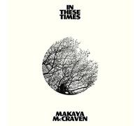 Mccraven, Makaya - In These Times [VINYL]