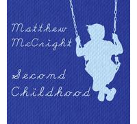 Mccright, Matthew - Second Childhood