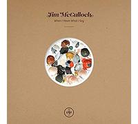 Mcculloch Jim - When I Mean What I Say [VINYL]