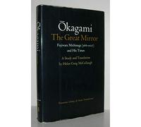 Mccullough: Okagami, The Great Mirror - Fujiwara Michinaga (966-1027) And His Times (Princeton Legacy Library)