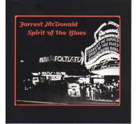McDonald, Forrest - Forrest Mcdonald Spirit of the Blues