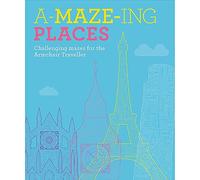 McDonald, Jake - A-Maze-ing Places: Challenging Mazes for the Daydreaming Traveller