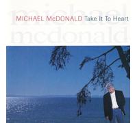 McDonald, Michael - Take It To Heart