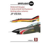 McDonnel Douglas, F-4e/EJ/F/G/RF-4E Phantom II. Striking colour schemes (Spotlight ON)