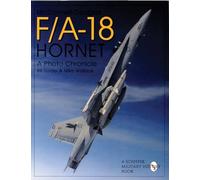 MCDONNELLDOUGLAS FA18 HORNET: A Photo Chronicle (Schiffer Military Aviation History (Paperback))