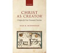 Christ as Creator - 9780199576470