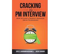 McDowell - Cracking the PM Interview How to Land a Product Manager Jo - E555z