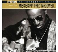Fred Mcdowell - Introduction to Mississippi Fr