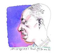 McDowell, 'Mississippi' Fred - I Do Not Play Rock 'n' Roll: the Complete Sessions