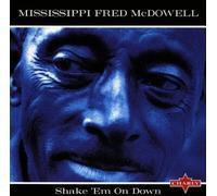 Mcdowell Mississippi - Shake Em on Down