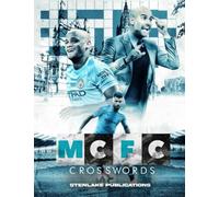 MCFC Crosswords: Man City Crossword Activity Book For Teen And Adult Football Fans
