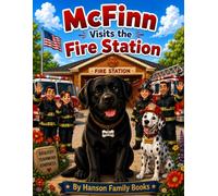 McFinn Visits The Fire Station: McFinns Adventures