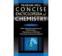 McGraw-Hill Concise Encyclopedia of Chemistry (SCIENCE REFERENCE)