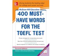 McGraw-Hill Education 400 Must-Have Words for the TOEFL: (2nd edition)