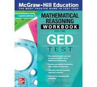 McGrawHill Education Mathematical Reasoning Workbook for the GED Test, Fourth Edition TEST PREP