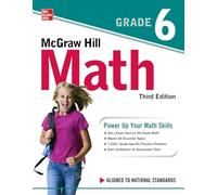 McGraw-Hill Education - McGraw Hill Math Grade 6 - Third Edition
